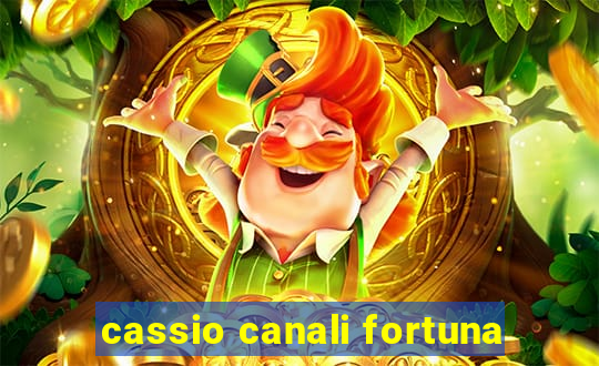 cassio canali fortuna